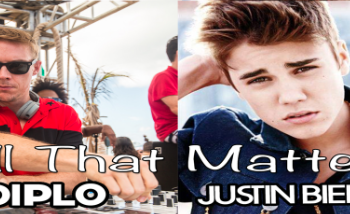 all that matters justin beiber diplo