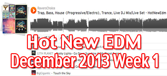 Trap, Bass, House(Progressive/Electro), Trance, Live DJ Mix/Live Set - Hot New EDM Week 1 Dec 2013 5