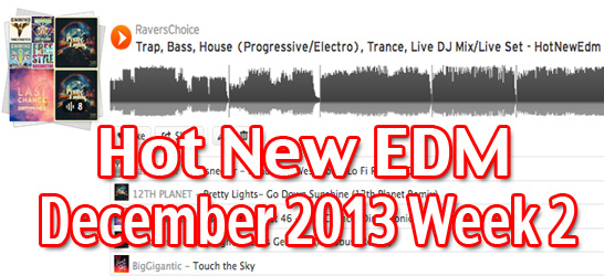 Trap, Bass, House(Progressive/Electro), Trance, Live DJ Mix/Live Set - Week 2 Hot New EDM Dec 2013 4