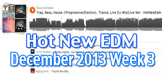 Trap, Bass (Dubstep, Electronica), House(Progressive/Electro), Trance, Live DJ Mix/Live Set - Week 3 Hot New EDM Dec 2013 3