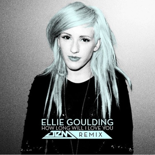 Ellie Goulding - How Long Will I Love You (Jem Remix) 2