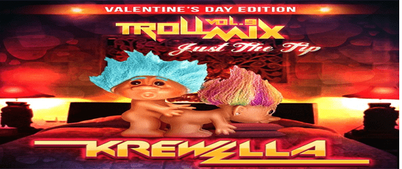 Krewella – Troll Mix Vol. 9: Just The Tip (Free Download) 10