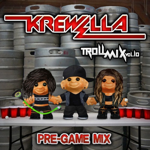 Krewella - Troll Mix Vol. 10: Pre-Game Edition [FREE DOWNLOAD] 3
