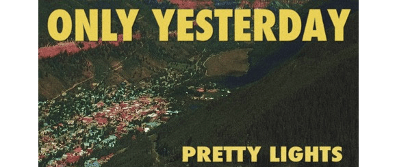 Pretty Lights releases “Only Yesterday” – his first original production in three years (FREE DOWNLOAD) 4